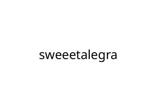sweeetalegra