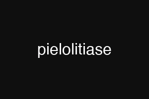 pielolitiase