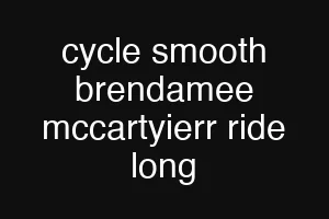 cycle smooth brendamee mccartyierr ride long