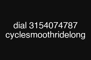 dial 3154074787 cyclesmoothridelong
