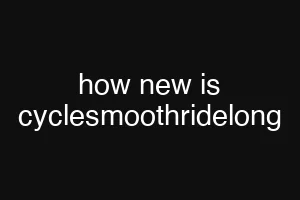 how new is cyclesmoothridelong