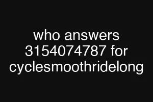 who answers 3154074787 for cyclesmoothridelong